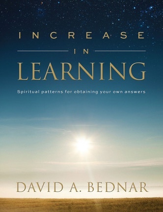 Increase in Learning - Spiritual Patterns for Obtaining Your Own Answers Image for Increase in Learning - Spiritual Patterns for Obtaining Your Own Answers