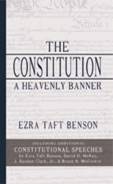Image for THE CONSTITUTION - A HEAVENLY BANNER - Including Additional Constitutional Speeches by the brothern.