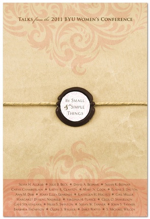 Image for By Small and Simple Things - Talks from the 2011 BYU Women's Conference