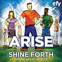 Image for Arise and Shine Forth - Official Album of 2012