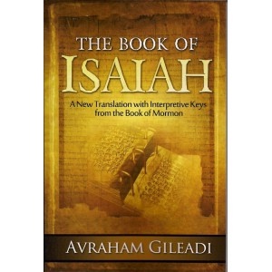 Image for Book of Isaiah - A New Translation with Interpretive Keys from the Book of Mormon
