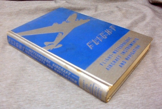 Image for Flight - Flight-Meteorology, Aircraft Instruments, and Navigation. A General Survey of Fundamentals of Aviation