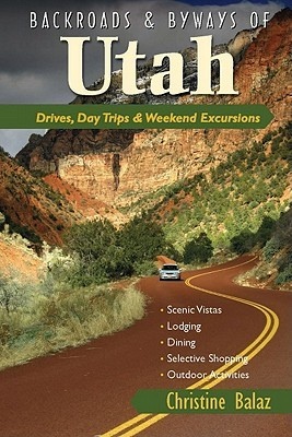 Image for Backroads & Byways of Utah - Drives, Day Trips & Weekend Excursions