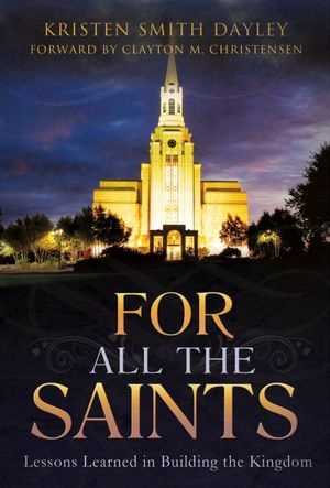 Image for For All the Saints - Lessons Learned in Building the Kingdom