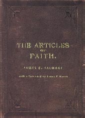 THE ARTICLES OF FAITH - A Study of the Articles of Faith, Being a Consideration of the Principal Doctrines of the Church of Jesus Christ of Latter-Day Saints Image for THE ARTICLES OF FAITH - A Study of the Articles of Faith, Being a Consideration of the Principal Doctrines of the Church of Jesus Christ of Latter-Day Saints