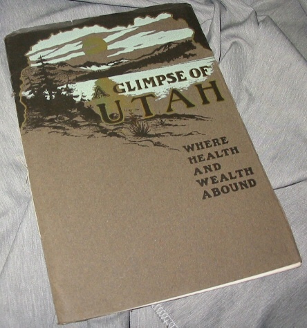 Image for A GLIMPSE OF UTAH - Its Resources, Attractions and Natural Wonders