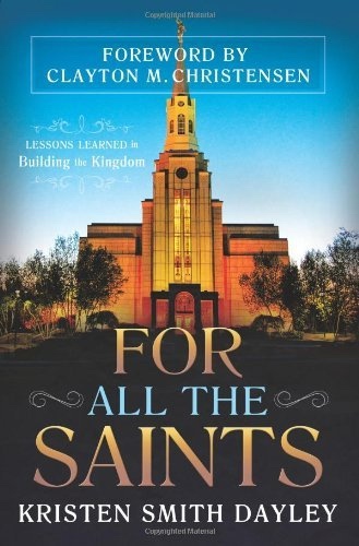 For All the Saints: Lessons Learned in Building the Kingdom Image for For All the Saints: Lessons Learned in Building the Kingdom