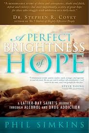 Image for Perfect Brightness of Hope - A Latter-Day Saint's Journey Through Alcohol and Drug Addiction