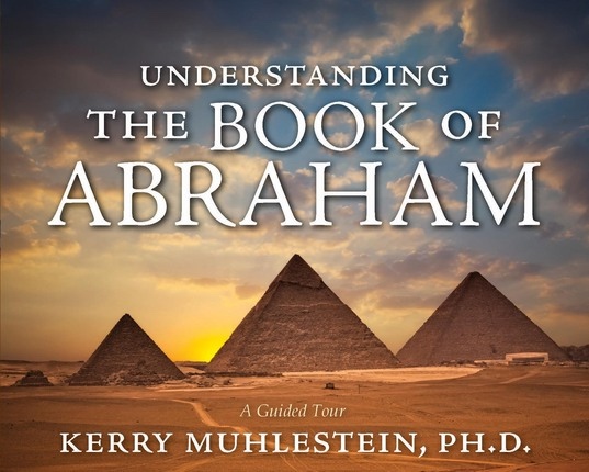 Image for Understanding the Book of Abraham - A Guided tour