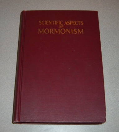Image for SCIENTIFIC ASPECTS OF MORMONISM OR RELIGION IN TERMS OF LIFE