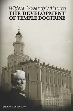 Image for Wilford Woodruff's Witness - of the Development of Temple Doctrine