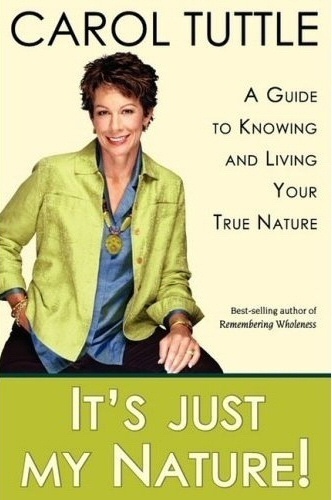 Image for It's Just My Nature! - A Guide to Knowing and Living Your True Nature
