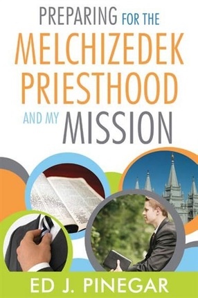 Preparing For the Melchizedek Priesthood And My Mission Image for Preparing For the Melchizedek Priesthood And My Mission
