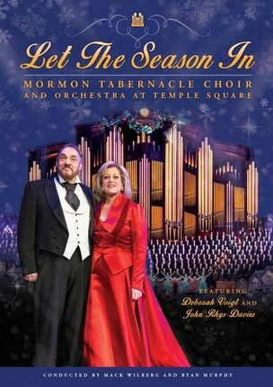 Image for Let the Season In (DVD); Mormon Tabernacle Choir with Deborah Voigt and John Rhys-Davies