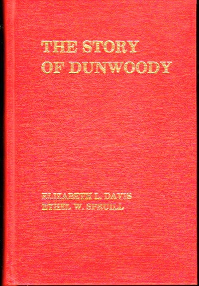 Image for The Story of Dunwoody; It's Heritage and Horizons 1821-1975