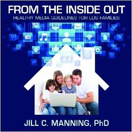Image for From the Inside Out - Healthy Media Guidlines For LDS Families