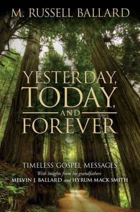 Image for Yesterday, Today and Forever; Timeless Gospel Messages