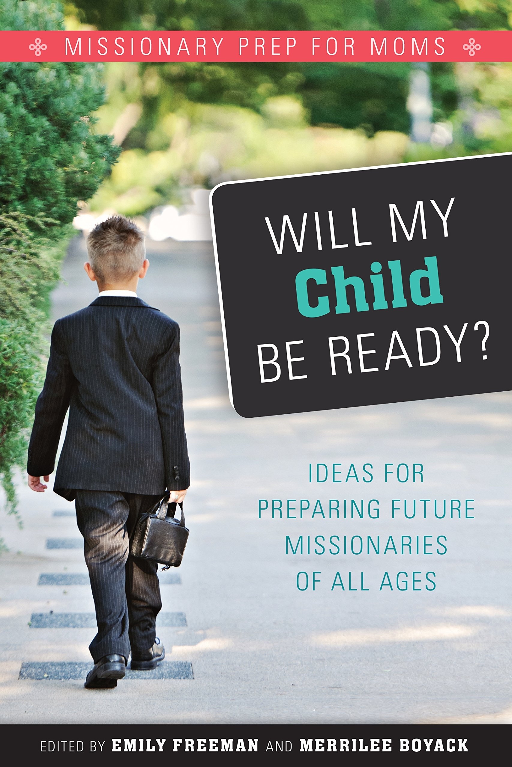 Will My Child Be Ready? Missionary Prep for Moms Image for Will My Child Be Ready? Missionary Prep for Moms