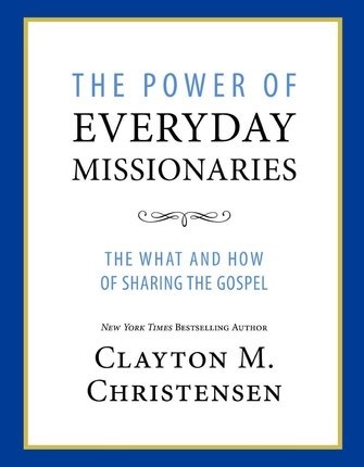 Image for The Power of Everyday Missionaries - The What and How or Sharing the Gospel