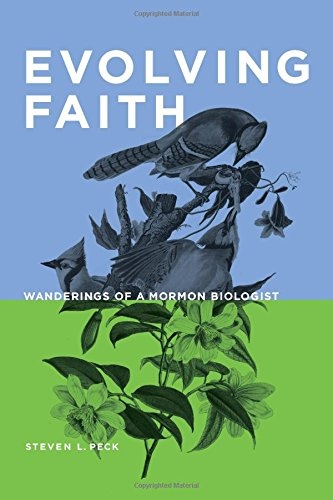 Image for Evolving Faith; Wanderings of a Mormon Biologist