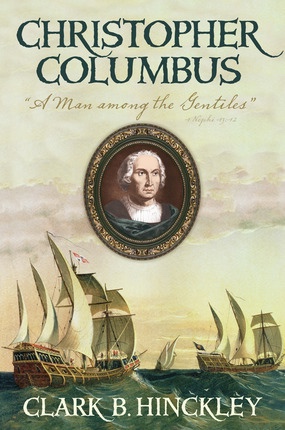 Image for Christopher Columbus; A Man among the Gentiles