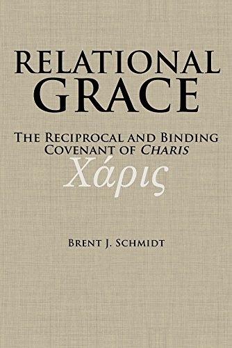 Image for Relational Grace; The Reciprocal and Binding Covenant of Charis