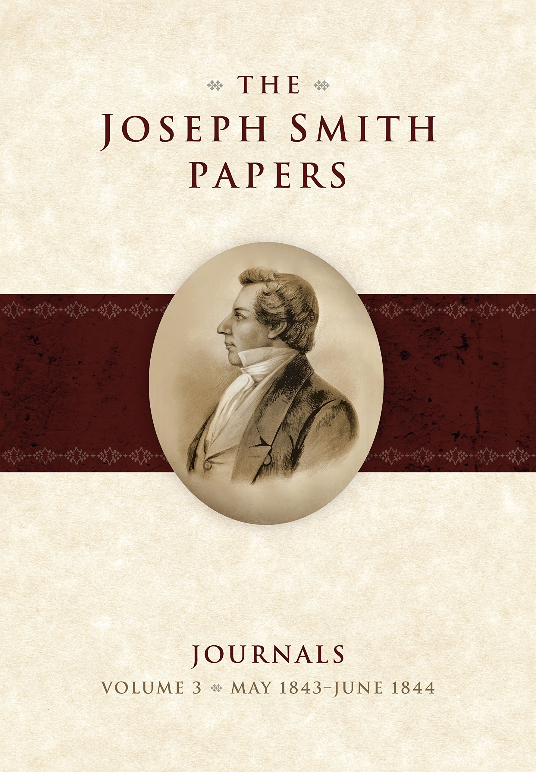 The Joseph Smith Papers - Journals Volume 3: May 1843 - June 1844 Image for The Joseph Smith Papers - Journals Volume 3: May 1843 - June 1844