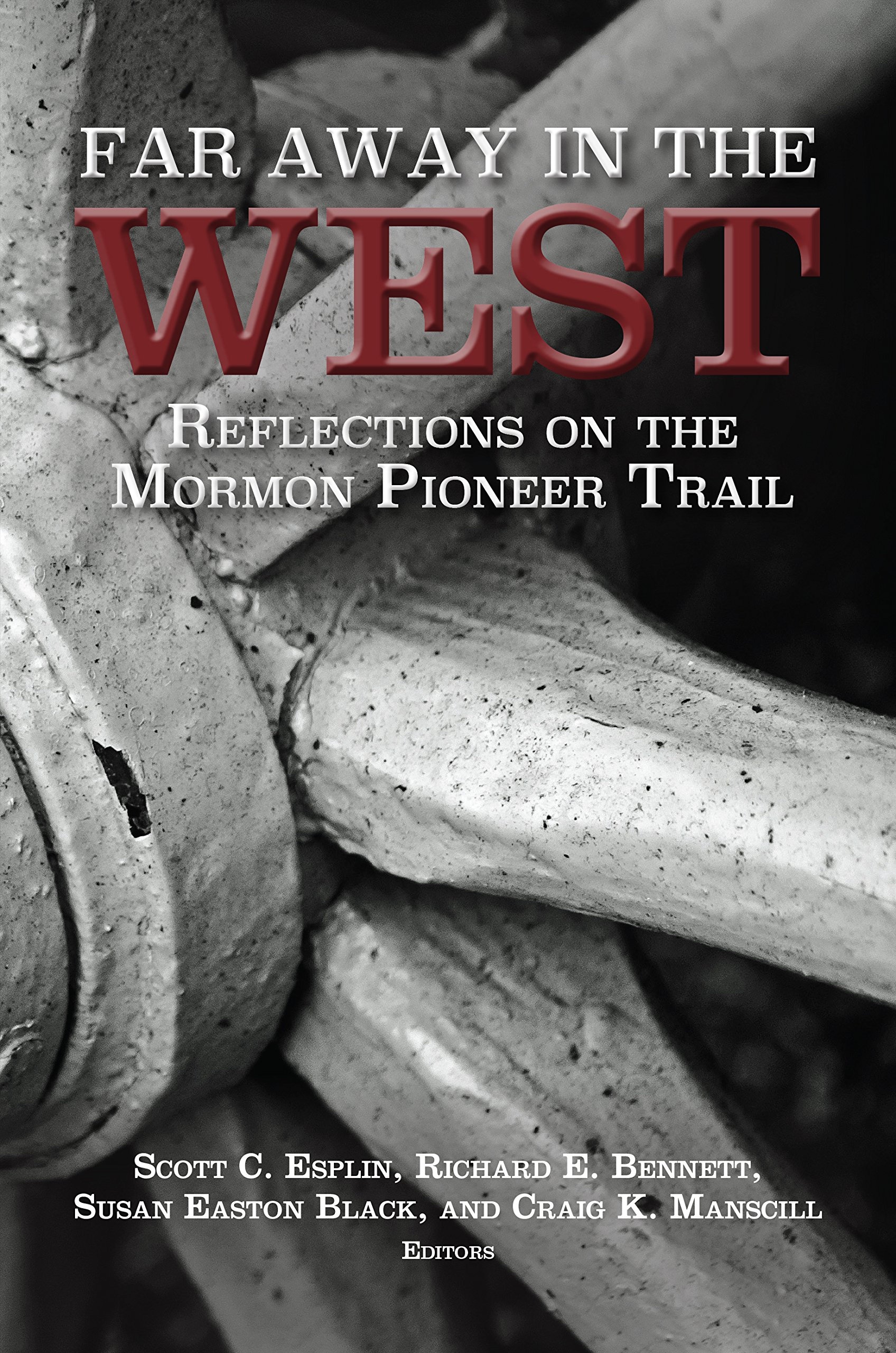 Far Away in the West; Reflections on the Mormon Pioneer Trail Image for Far Away in the West; Reflections on the Mormon Pioneer Trail