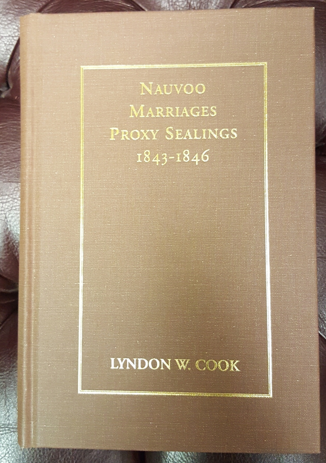 Image for Nauvoo Marriages; Proxy Sealings 1843-1846