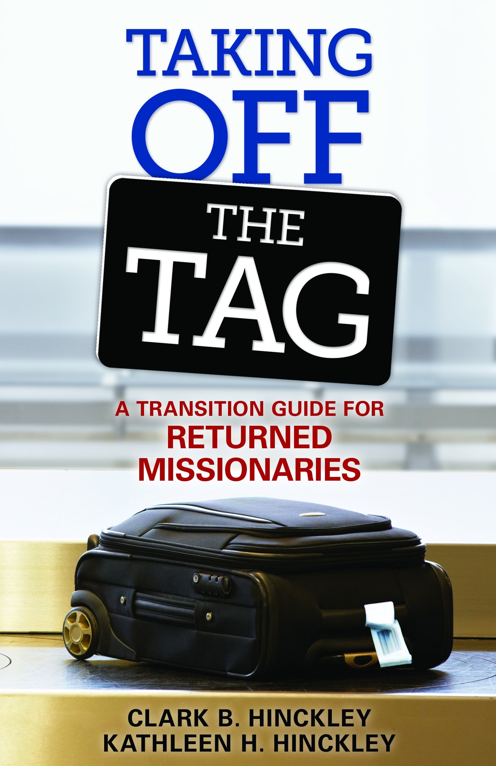 Image for Taking Off the Tag; A Transition Guide for Returned Missionaries