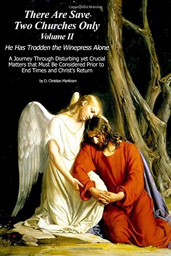 Image for There Are Save Two Churches Only, Volume II He Has Trodden the Winepress Alone