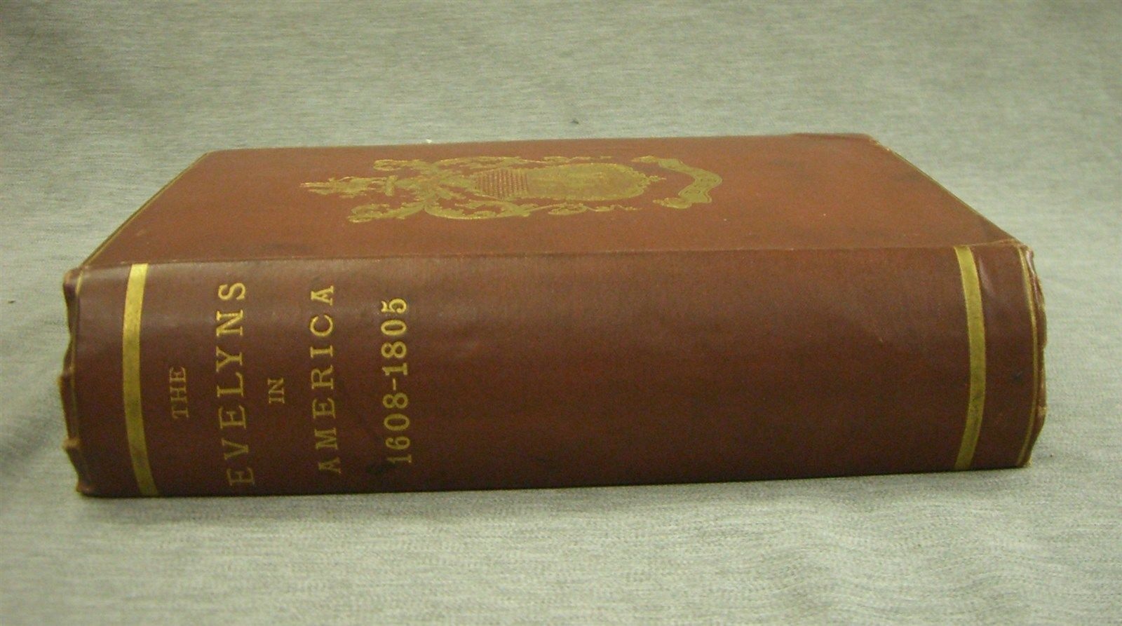 Image for The Evelyns in America; Compiled from family papers and other sources, 1608-1805