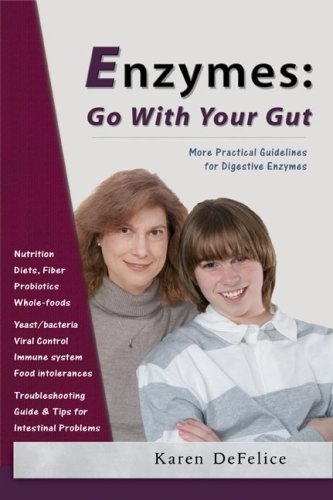Image for Enzymes; Go With Your Gut: More Practical Guidelines For Digestive Enzymes