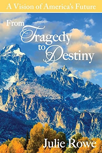 Image for From Tragedy to Destiny; A Vision of America's Future