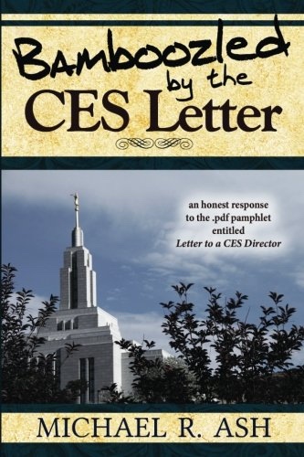 Image for Bamboozled By The CES Letter: An honest response to the .pdf pamphlet entitled Letter to a CES Director