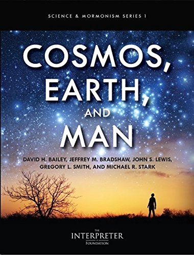 Image for Cosmos, Earth, and Man - Science vs Religion: 20 Questions, New Atheism, Science and Genesis, Creation, Joseph Smith and Cosmology, Eternity, Earth, Man, Evolution, Adam...