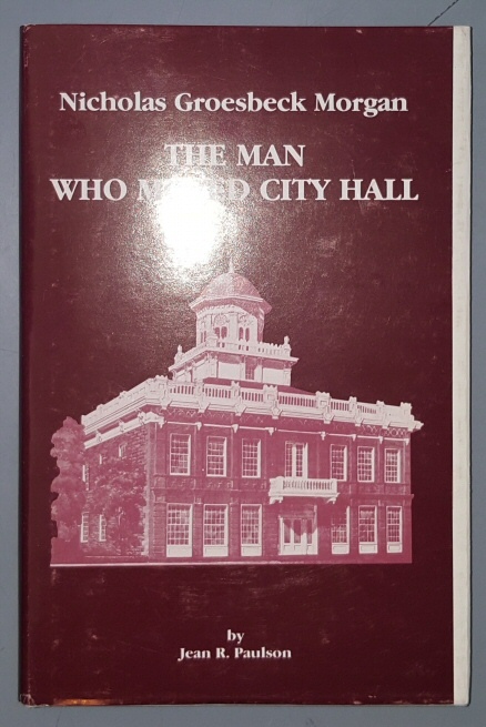 Image for Nicholas Groesbeck Morgan; The man who moved city hall
