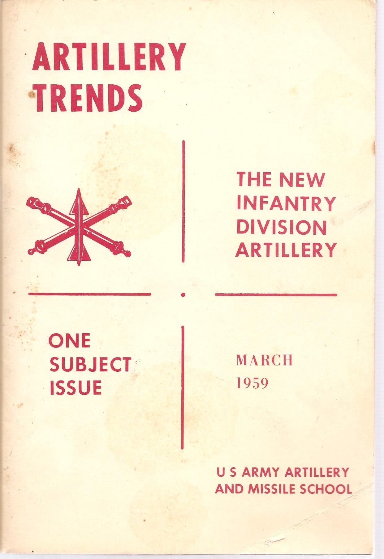 Image for ARTILLERY TRENDS THE NEW INFANTRY DIVISION ARTILLERY ONE SUBJECT ISSUE MARCH 1959