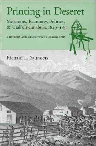 Image for Printing in Deseret Mormons, Economy, Politics and Utah's Incunabula 1849-1851