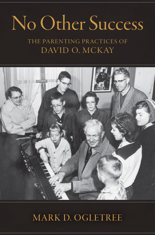Image for No Other Succuss The Parenting Practices of David O. McKay