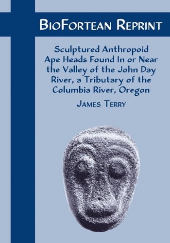 Image for Sculptured Anthropoid Ape Heads found in or Near the Valley of the John Day River, A tributary of the Columbia River, Oregon