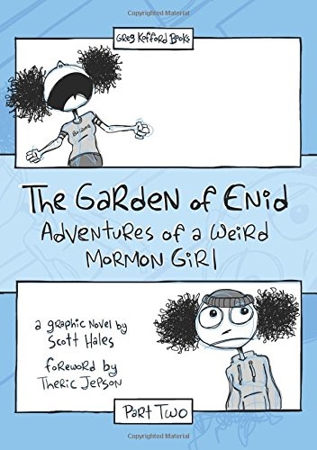 Image for The Garden of Enid; Adventures of a Weird Mormon Girl, Part Two