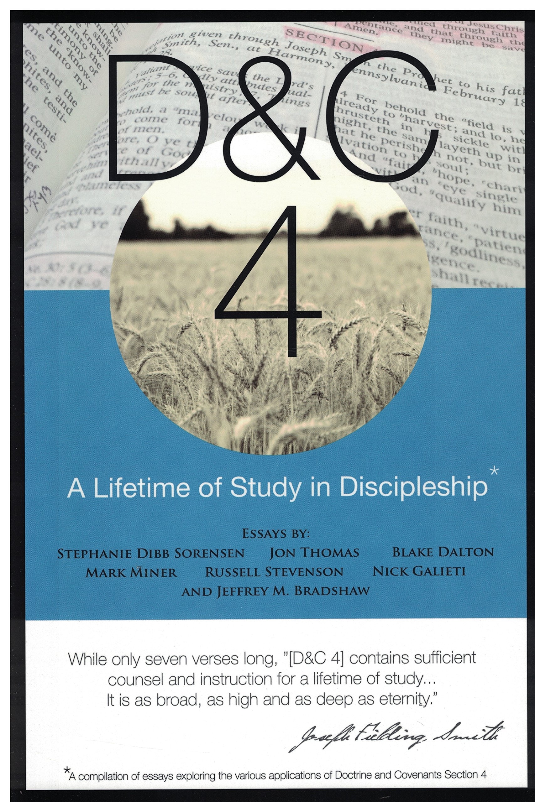 Image for D&C 4; A Lifetime of Study in Discipleship - A History, Womanhood and Relief Society, Beatitudes, Eternal Parent, Addiction Recovery, Doctrinal Commentary, Reward of Consecrated Service