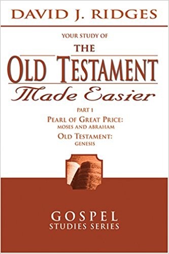 Image for THE OLD TESTAMENT MADE EASIER, PART 1: Pearl of Great Price (Moses and Abraham), Genesis