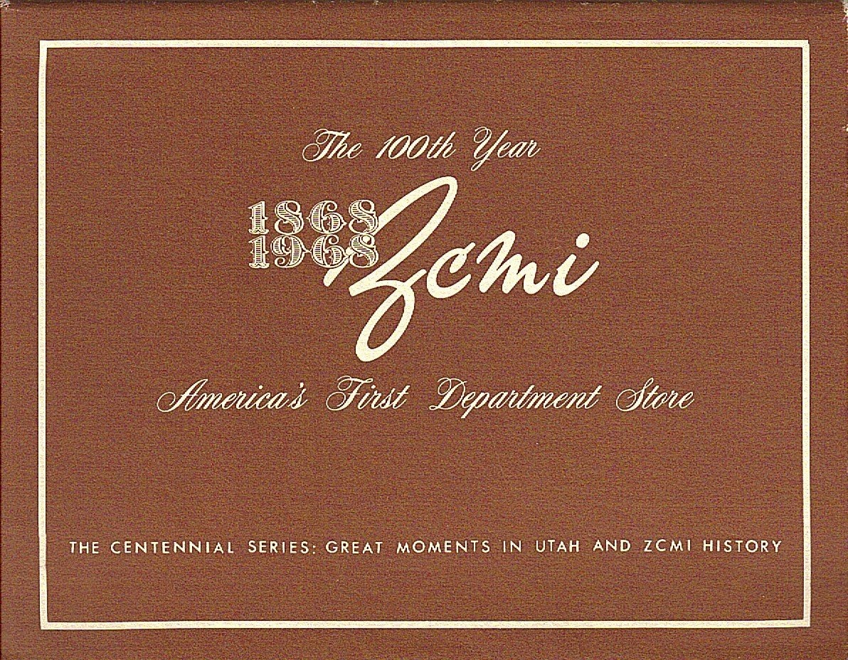 Image for The 100th Year, 1868 1968, ZCMI, America's First Department Store