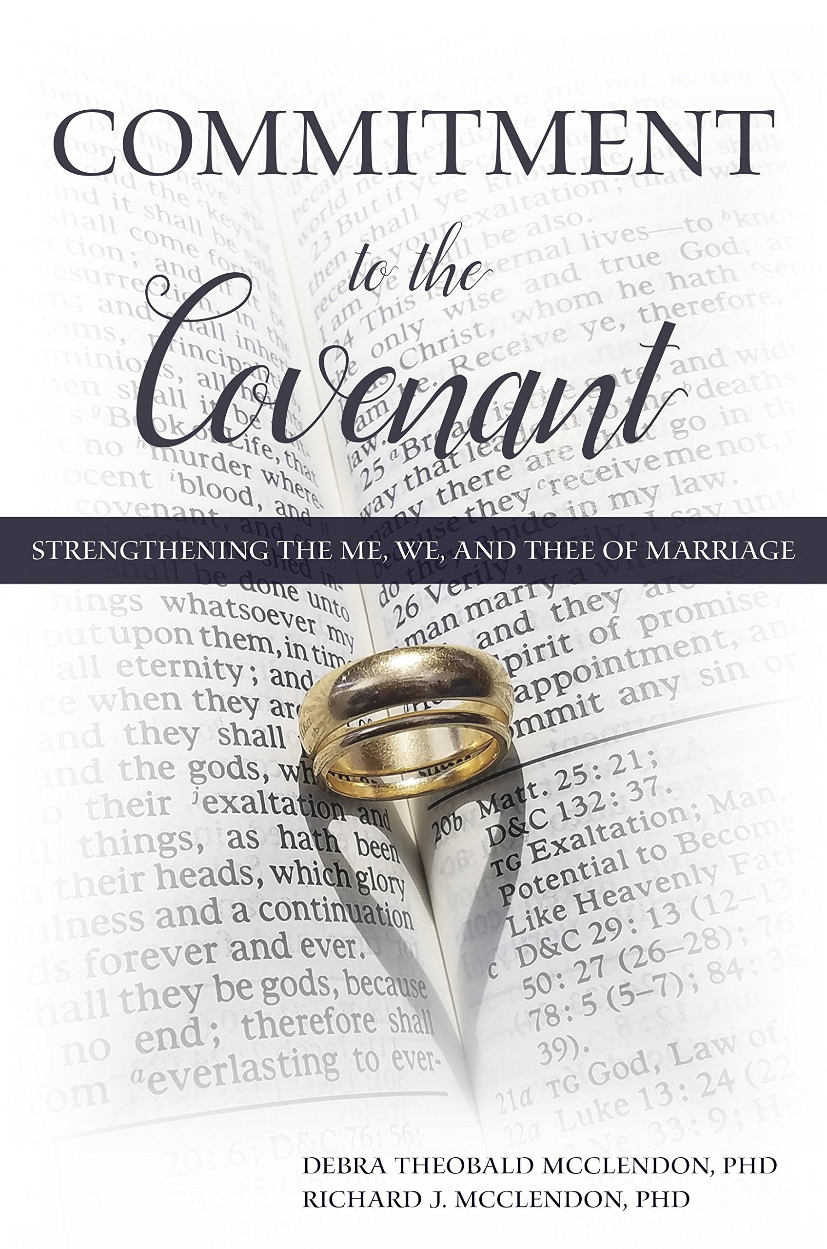 Image for Commitment to the Covenant Strengthening the Me, We, and Thee of Marriage