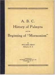 A. B. C. History of Palmyra and the Beginning of Mormonism Image for A. B. C. History of Palmyra and the Beginning of Mormonism