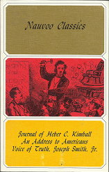 Image for This book contains the Four following publications by the Church of Jesus Christ of Latter-day Saints during its Nauvoo period, in facsimile form:<br>Journal of Heber C. Kimball (1840) ~ by Heber C. Kimball<br>An Address to Americans (1841) ~ by James Mul