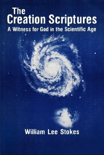 Image for THE CREATION SCRIPTURES A witness for God in the scientific age