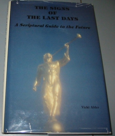 Image for THE SIGNS OF THE LAST DAYS - A Scriptural Guide to the Future